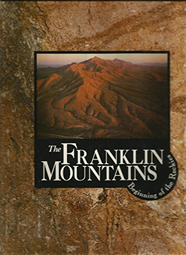 Imagen de archivo de Franklin Mountains: Beginning of the Rockies a la venta por ThriftBooks-Atlanta