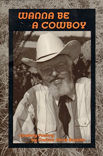 Imagen de archivo de Wanna be a cowboy: Cowboy poetry a la venta por Goodwill Books