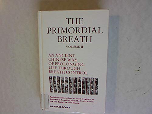9780944558010: The Primordial Breath: An Ancient Chinese Way of Prolonging Life Through Breath Control, Vol. 2