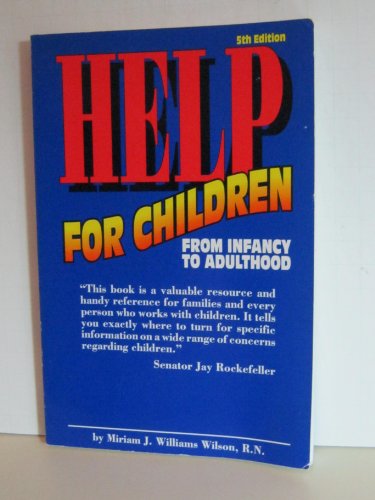 Stock image for Help for children: From infancy to adulthood : a national directory of hotlines, organizations, agencies, and other resources for sale by Wonder Book