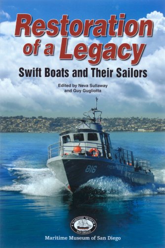 Imagen de archivo de Restoration of a Legacy: Swift Boats and Their Sailors a la venta por Better World Books: West