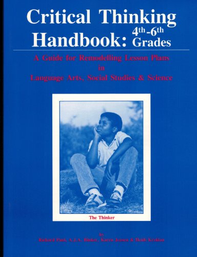 Beispielbild fr Critical Thinking Handbook: Grades Fouth Thur Sixth zum Verkauf von Christian Book Store