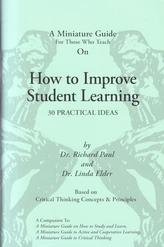 9780944583128: A Thinker's Guide for Those Who Teach on How to Improve Student Learning: 30 Practical Ideas