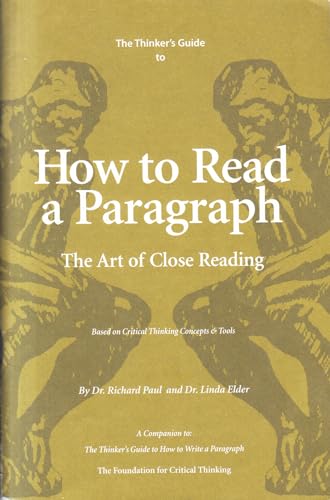 Imagen de archivo de Thinker's Guide to How to Read a Paragraph: The Art of Close Reading a la venta por BooksRun