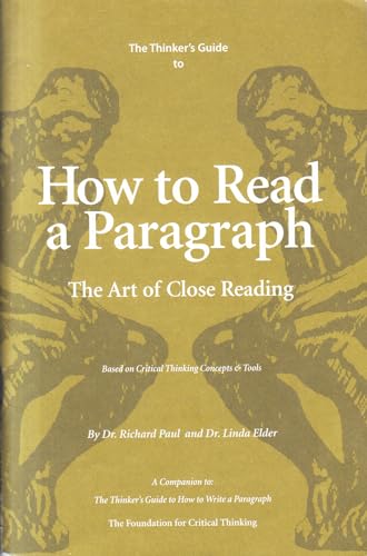 Stock image for The Thinker's Guide to How to Read a Paragraph: The Art of Close Reading for sale by Wonder Book