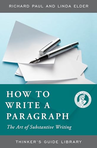 Immagine dell'editore per How to Write a Paragraph : The Art of Substantive Writing venduto da Better World Books