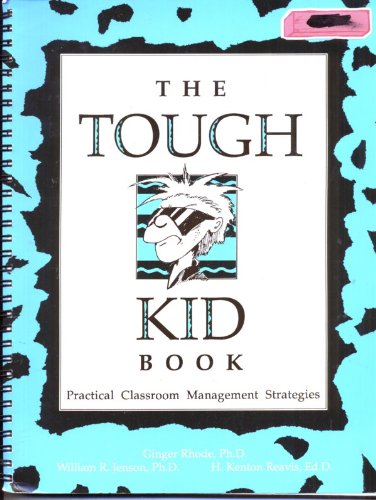 9780944584552: The Tough Kid Book: Practical Classroom Management Strategies