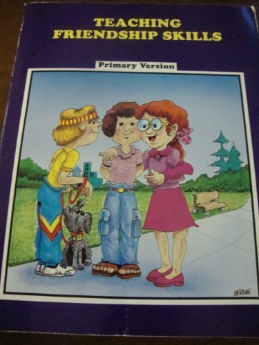 Stock image for Teaching Friendship Skills: Primary Version (Assist Program: Affective Social Skills, Instructional Strategies & Techniques Series) for sale by GF Books, Inc.