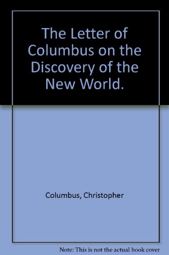 The Letter of Columbus On His Discovery of the New World (9780944585016) by Columbus, Christopher