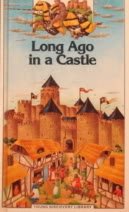 9780944589069: Long Ago in a Castle: What Was It Like Living Safe Behind Castle Walls? (Young Discovery Library)