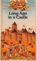 Long Ago in a Castle: What Was It Like Living Safe Behind Castle Walls?