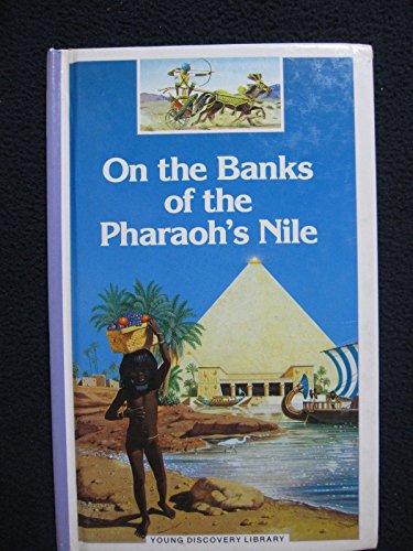 Stock image for On the Banks of the Pharaoh's Nile (Young Discovery Library) (English and French Edition) for sale by HPB-Diamond