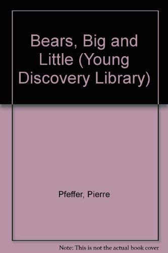 Stock image for Bears, Big and Little (Young Discovery Library) for sale by Wonder Book