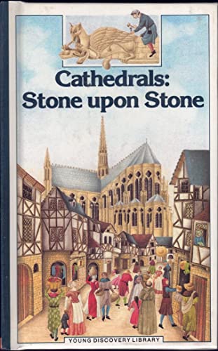 Stock image for Cathedrals, Stone Upon Stone for sale by 2Vbooks