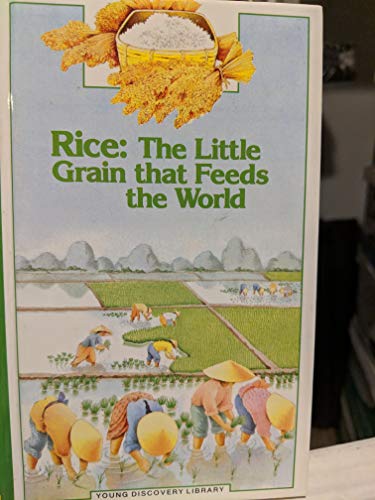 Beispielbild fr Rice: The Little Grain That Feeds the World (Young Discovery Library) zum Verkauf von Wonder Book