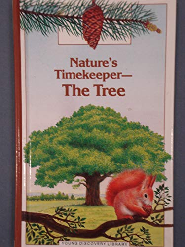 Beispielbild fr Nature's Timekeeper--The Tree (Young Discovery Library) zum Verkauf von Wonder Book