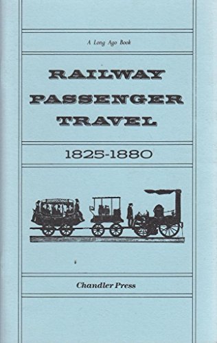 Beispielbild fr Railway Passenger Travel 1825-1880 zum Verkauf von Wonder Book