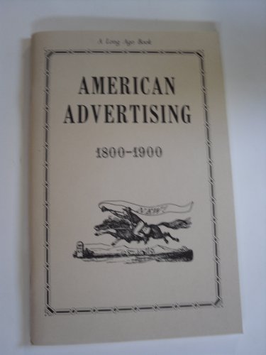 9780944593035: American Advertising 1800-1900