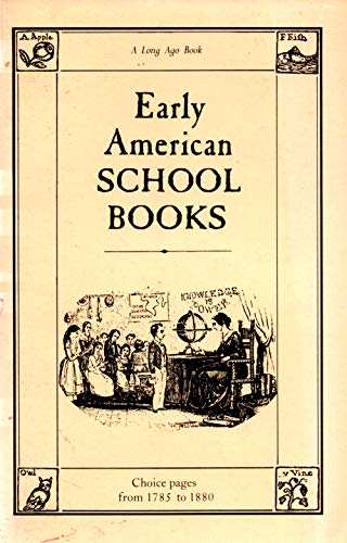 Beispielbild fr EARLY AMERICAN SCHOOL BOOKS zum Verkauf von Cape Cod Booksellers