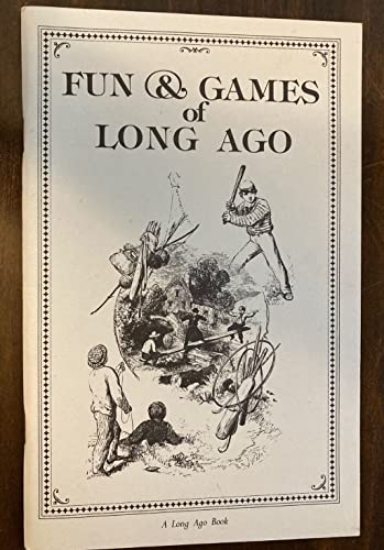 Stock image for FUN & GAMES OF LONG AGO for sale by Virginia Martin, aka bookwitch
