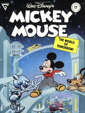 9780944599174: Walt Disney's Mickey Mouse in the World of Tomorrow (Gladstone Comic Album Series)