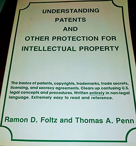 9780944606070: Understanding patents and other protection for intellectual property