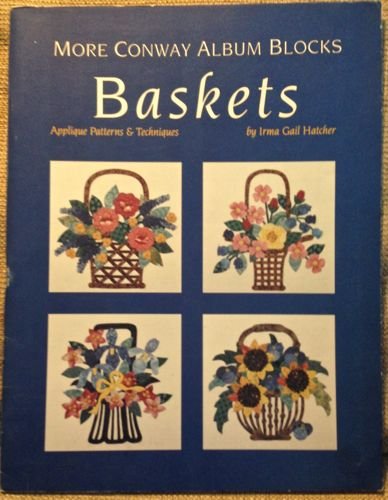 Beispielbild fr More Conway album blocks: Baskets : applique patterns & techniques zum Verkauf von Better World Books: West