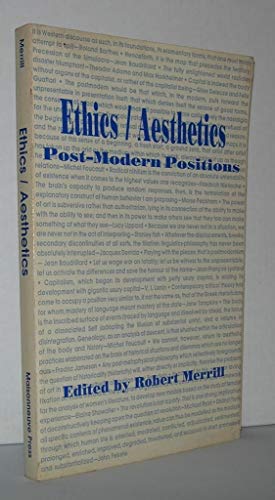 Stock image for Ethics / Aesthetics: Post-Modern Positions (PostModernPositions series) for sale by Lot O'Books