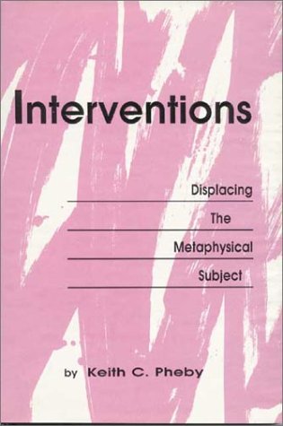 9780944624043: Interventions: Displacing the Metaphysical Subject (Postmodern Positions)