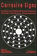 Imagen de archivo de Corrosive Signs: Essays on Experimental Poetry (Visual, Concrete, Alternative) (Visual, Concrete, Alternative) a la venta por Dunaway Books