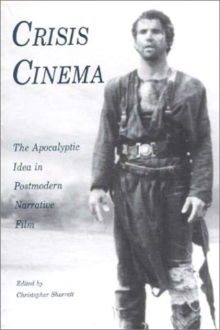 Beispielbild fr Crisis Cinema: Apocalyptic Idea in Postmodern Narrative Film: 6 (Postmodern Position) zum Verkauf von McAllister & Solomon Books