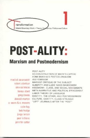 9780944624272: Post-Ality: Marxism and Postmodernism: 1 (Transformation--Marxist Boundary Work in Theory, Economics, Politics, and Culture ; V. 1)