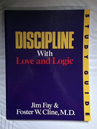 Stock image for Discipline With Love and Logic: Study Guide for sale by Once Upon A Time Books