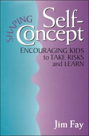 Shaping Self-Concept: Encouraging Kids to Take Risks and Learn