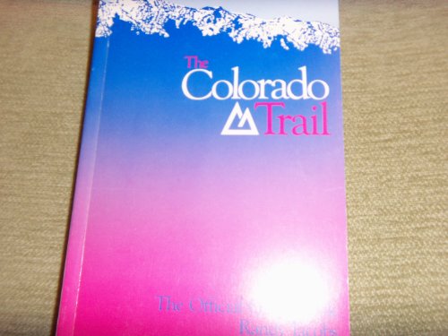 Beispielbild fr A Colorado high: The official guide to the Colorado Trail zum Verkauf von ThriftBooks-Dallas