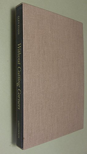 Walter Scott Driskill: Without Cutting Corners : An Authorized Biography