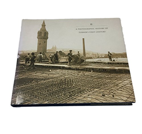 Imagen de archivo de A Photographic History of Turner's First Century a la venta por Better World Books