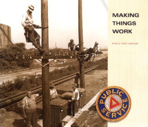 9780944641590: Making Things Work: PSE&G's First Century