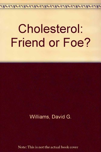 9780944649039: Cholesterol: Friend or Foe?