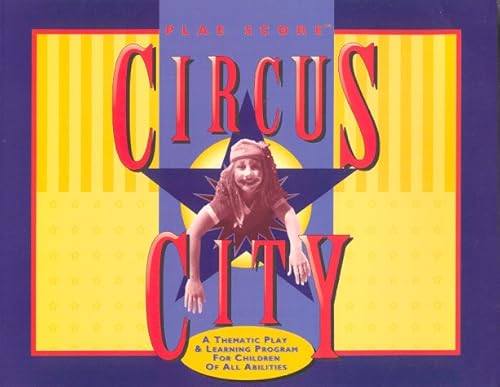 Circus City (Plae Scores) (9780944661079) by Goltsman, Susan M.; McIntyre, Sally; Driskell, David