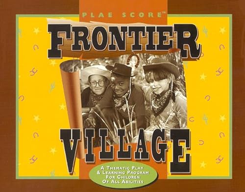 Frontier Village (Plae Scores) (9780944661093) by Goltsman, Susan M.