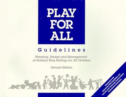 9780944661178: Play for All Guidelines: Planning, Designing and Management of Outdoor Play Settings for All Children