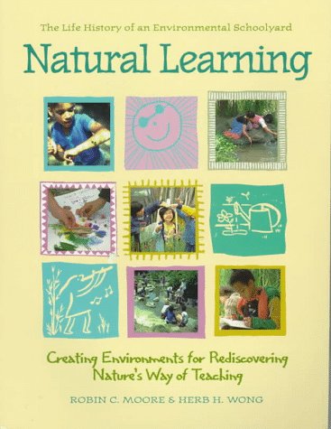 Beispielbild fr Natural Learning: The Life History of an Environmental Schoolyard zum Verkauf von ThriftBooks-Dallas