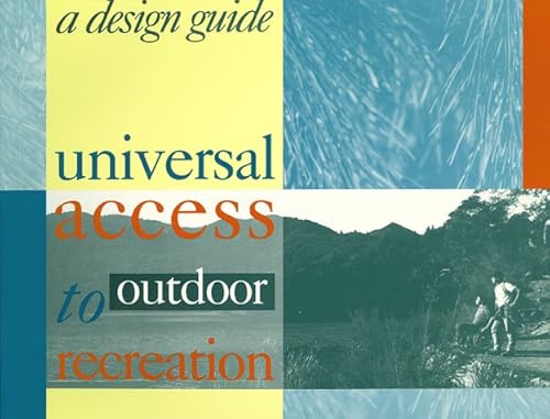 Stock image for Universal Access to Outdoor Recreation: A Design Guide for sale by Books From California