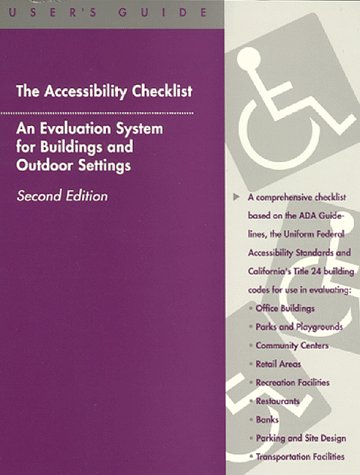Beispielbild fr The Accessibility Checklist: An Evaluation System for Buildings and Outdoor Settings : User's Guide zum Verkauf von HPB-Red