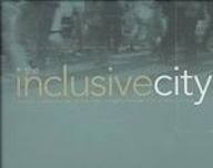 Beispielbild fr The Inclusive City: Design Solutions for Buildings, Neighborhoods, And Urban Spaces [Hardcover] Susan Goltsman and Daniel Iacofano zum Verkauf von tttkelly1