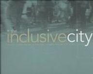 The Inclusive City: Design Solutions for Buildings, Neighborhoods and Urban Spaces