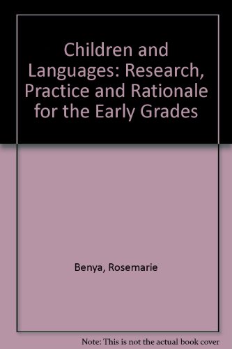 Stock image for Children and Languages: Research, Practice, and Rationale for the Early Grades for sale by Bingo Used Books