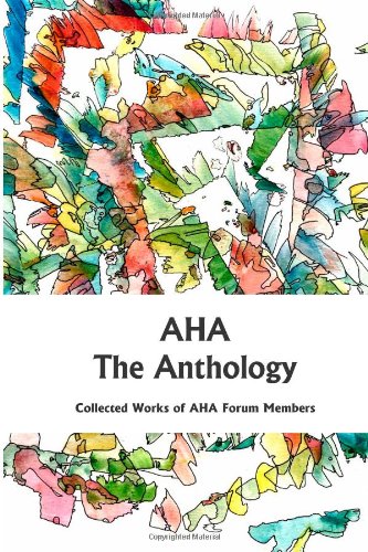 Stock image for AHA The Anthology: Collected works of AHAforum Members for sale by GF Books, Inc.