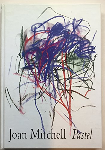 Imagen de archivo de Joan Mitchell Pastel a la venta por Librairie de l'Avenue - Henri  Veyrier